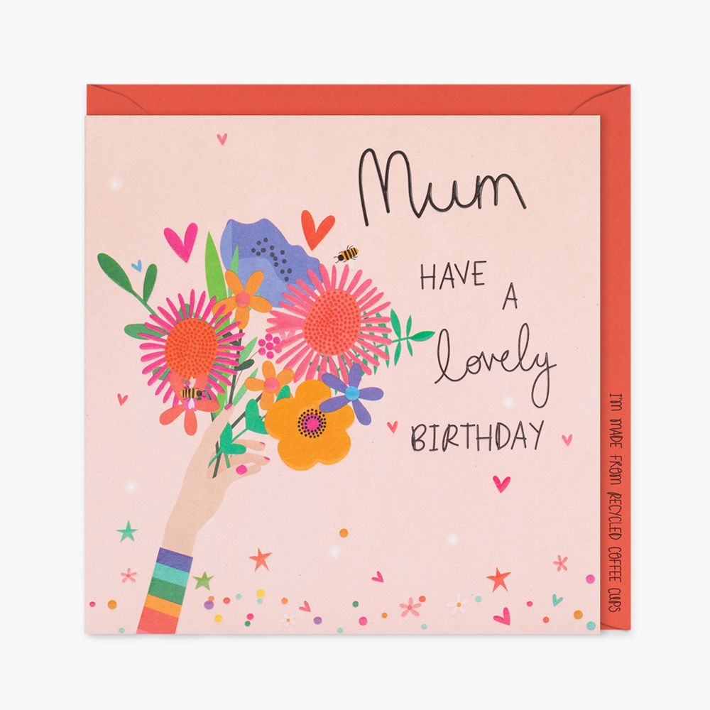 Mum Have A Lovely Birthday - BIRTHDAY Cards For MUM - Lovely MUM Birthday C