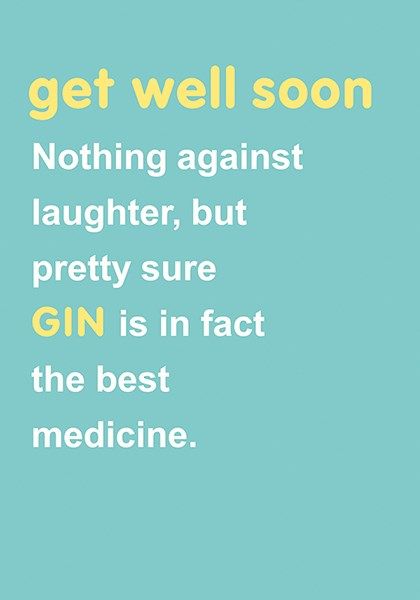 Funny Get Well Soon Card - GIN Is In FACT The BEST MEDICINE - Get WELL Cards - Humorous GET Well CARD For GIN Lover