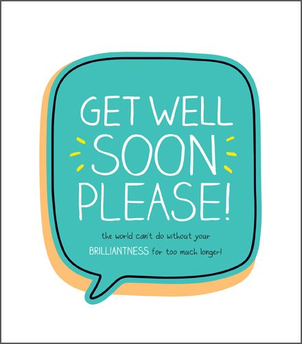 Funny Get Well Greeting Cards - THE World Can't DO Without Your BRILLIANTNESS For TOO Much LONGER - Get WELL Cards For FRIENDS & Family