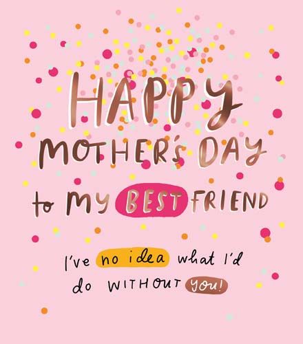 Happy Mother's Day To My Best Friend - GREAT Mother's DAY Card - MOTHERS Day CARDS Online - PRETTY  Pink & GOLD Mother's DAY Card