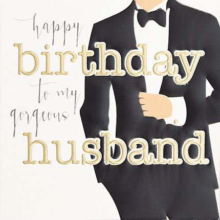 To My Gorgeous Husband - HAPPY Birthday Husband Greeting CARD - STYLISH Birthday CARD For HUSBAND - Gorgeous HUSBAND Birthday CARD