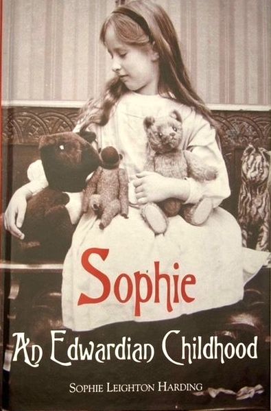 Cover image for Sophie: An Edwardian Chlldhood - little girl with teddy bears 