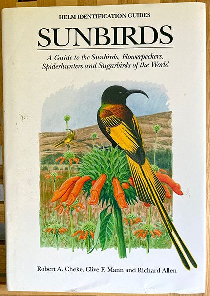 Sunbirds. A Guide to the Sunbirds, Flowerpeckers, Spiderhunters and Sugarbi