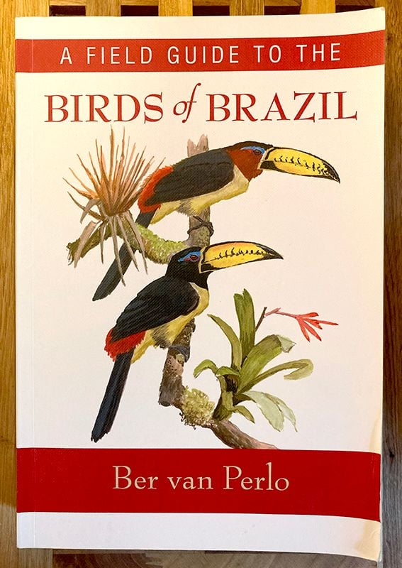 A Field Guide to the Birds of Brazil