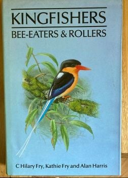 Kingfishers, Bee-eaters and Rollers: A Handbook