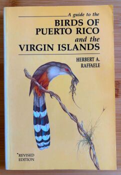 A Guide to the Birds of Puerto Rico and the Virgin Islands: Revised Edition