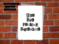 You are fucking awesome