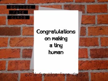 Congratulations on making a tiny human