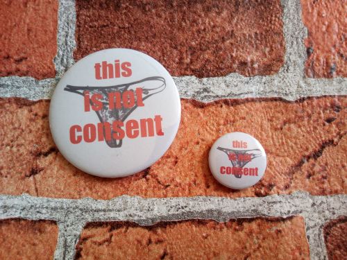 This is not consent - pin badge 