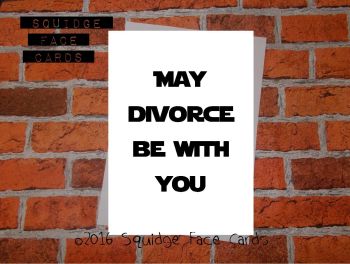 May divorce be with you