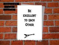 Be excellent to each other