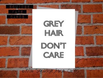Grey hair, don't care