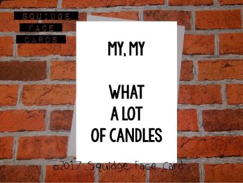 My, my. What a lot of candles