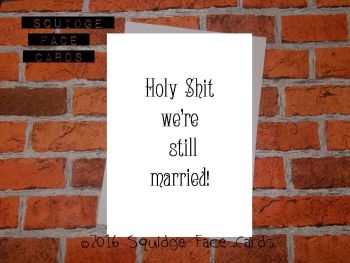 Holy shit we're still married!