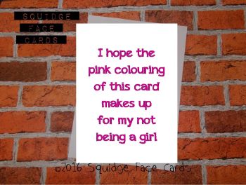 I hope the pink colouring of this card makes up for my not being a girl