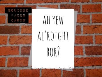 Ah yew al'roight bor?