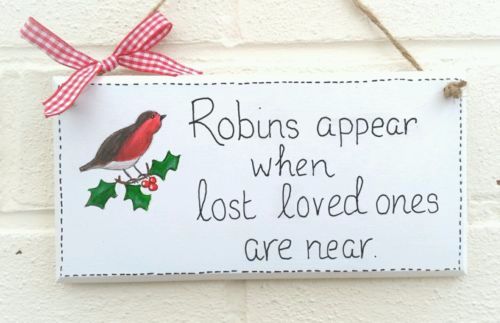 Robins appear when lost loved ones are near plaque handpainted handmade