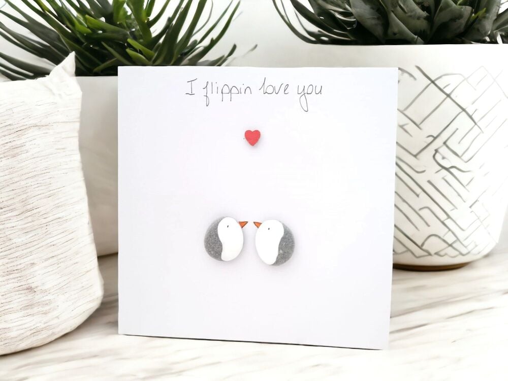 Penguins Pebble Art Card - I Flippin Love You