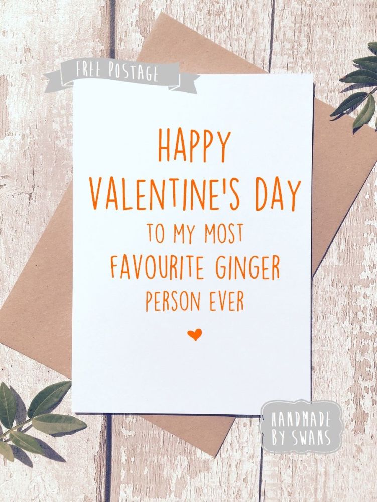 Happy Valentines Day to my most favourite Ginger person Greeting Card 