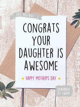Congrats your daughter is awesome Mother's day Greeting Card