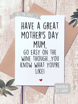 Go easy on the wine Mother's day Greeting Card