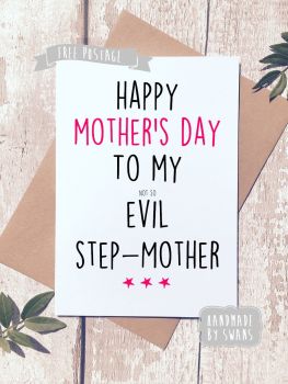 Happy Mother's day to my (not so) evil step mother. Greeting card