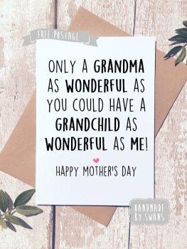 Only a grandma as wonderful as you Mother's day Greeting Card