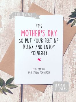 Put your feet up and relax Mother's Day Greeting Card