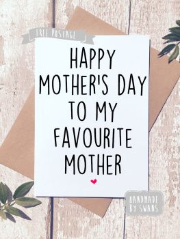You're my favourite mother Mother's day Greeting Card