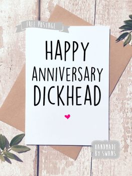 Happy anniversary dickhead Greeting Card