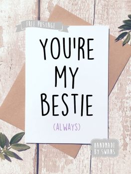 You're my bestie, always Greeting Card