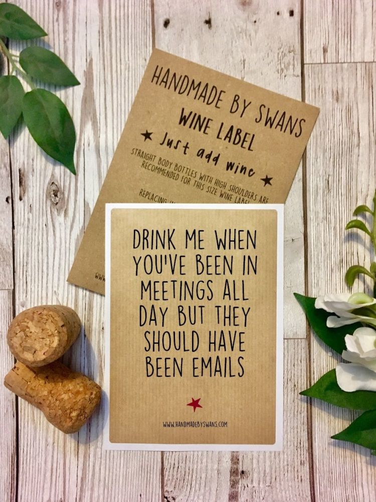 Drink me when you've been in a meeting all day Wine Label