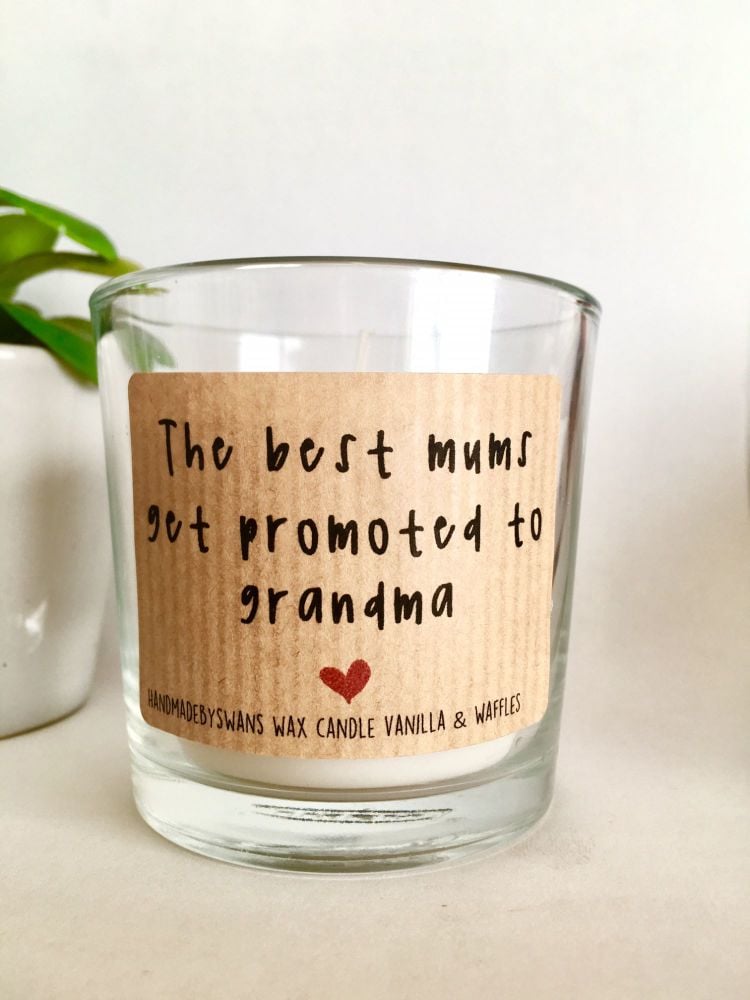 The best mums get promoted to Grandma/Nanna/Granny - Vanilla and Waffles Wa
