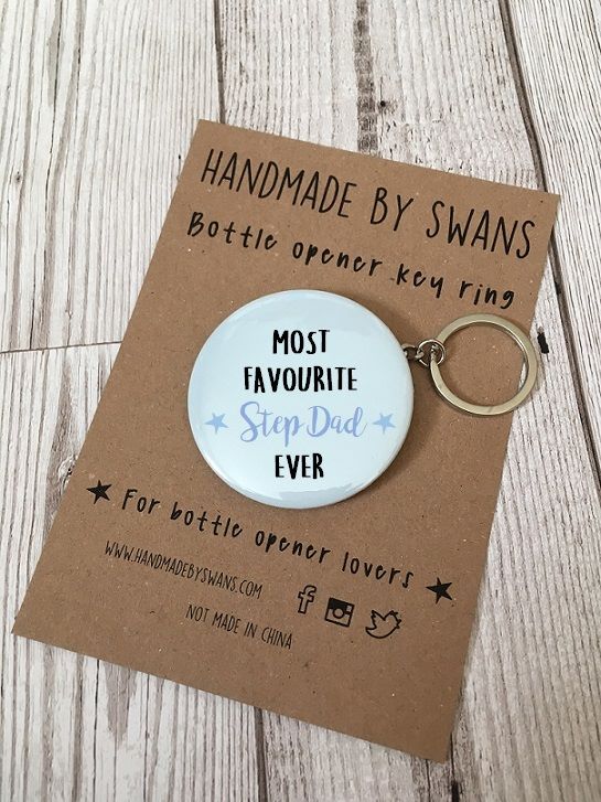 Most Favourite Stepdad/ Brother / Uncle / Daddy etc ever Bottle opener keyr