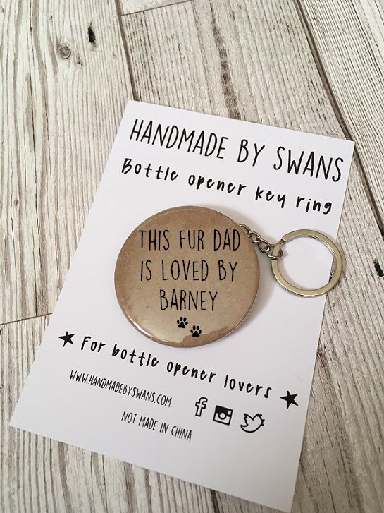 This Fur dad belongs to ....Bottle opener keyring