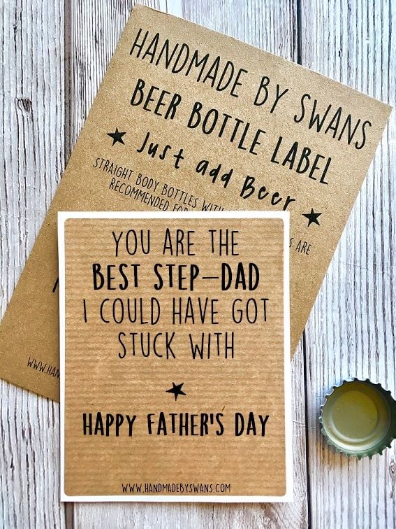 You are the Best step dad i could have got stuck with .Beer bottle Label