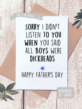 ALL BOYS ARE DICKHEADS Father's day Greeting Card