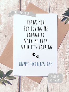Walk me when it's raining Father's day Greeting Card