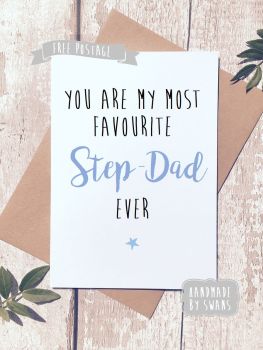 You are my most favourite Step Dad Greeting Card