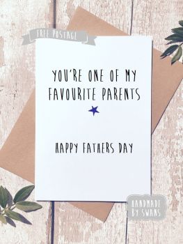 You're one of my favourite parents Father's day Greeting Card