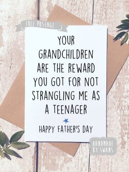 Your grandchildren are the reward Father's day Greeting Card