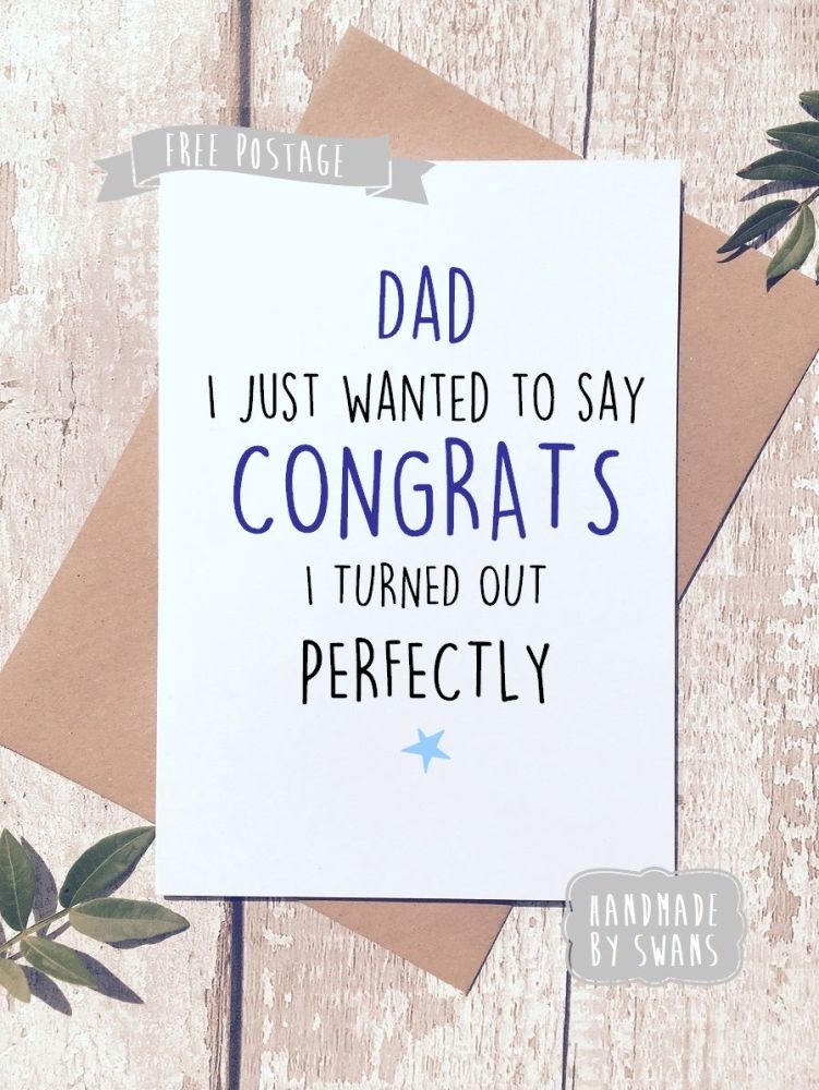 Dad i just wanted to say congrats Father's day Greeting Card