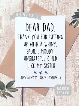 Dad thank you for putting up with my Sister Greeting Card