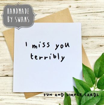 I miss you terribly  Square Greeting card