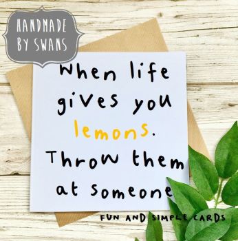 When life gives you lemons Square Greeting card