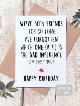 We've been friends for so long Happy Birthday Greeting Card