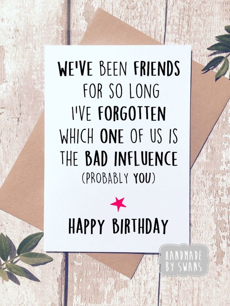 Happy Birthday We've been friends for so long Greeting Card