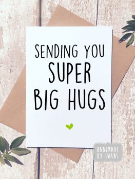 Sending you super big Hugs Greeting Card
