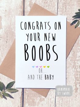 Congratulations on your new boobs...oh and the baby Greeting Card 