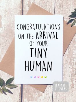 Congratulations on the arrival of your tiny human baby Greeting Card 